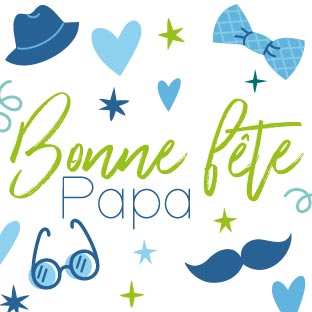 Bonne fete papa